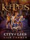 [The Keepers Trilogy 02] • City of Lies